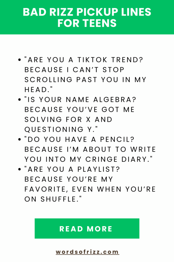 99 Hilariously Bad Rizz Pickup Lines That Work In 2025 6 Bad Rizz Pickup Lines For Teens
