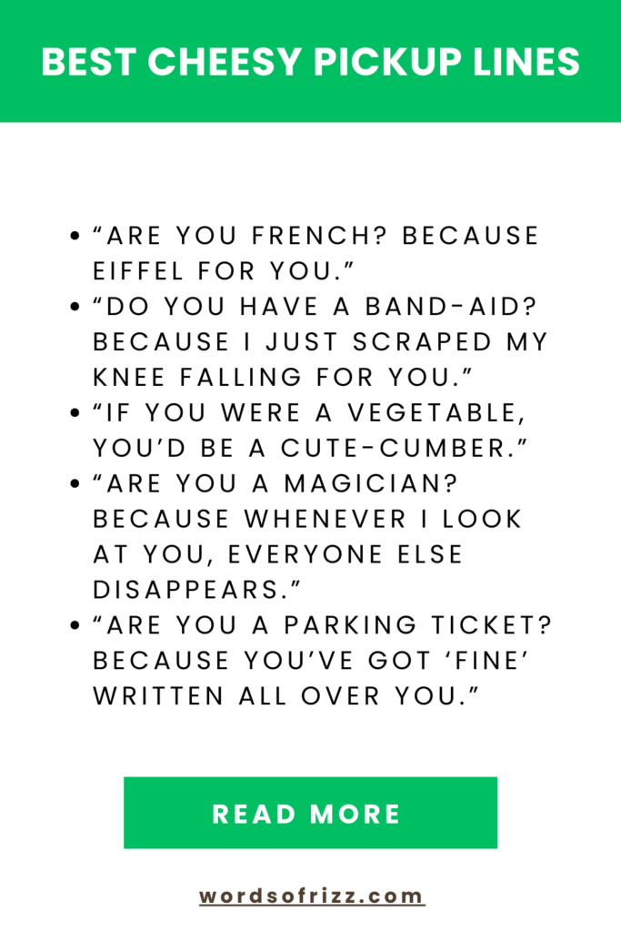 Stand-Out Cheesy Rizz Pickup Lines You Need To Try In 2025 2 Best Cheesy Pickup Lines