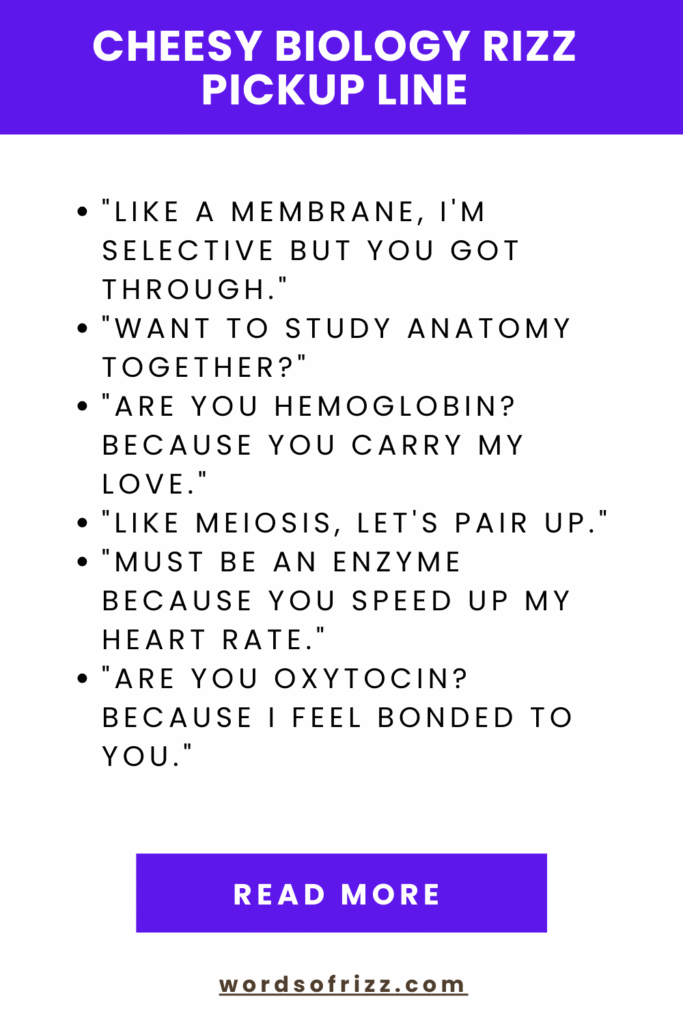 70+ Biology Rizz Pickup Lines That Are Perfect In 2025 5 Cheesy Biology Rizz Pickup Line