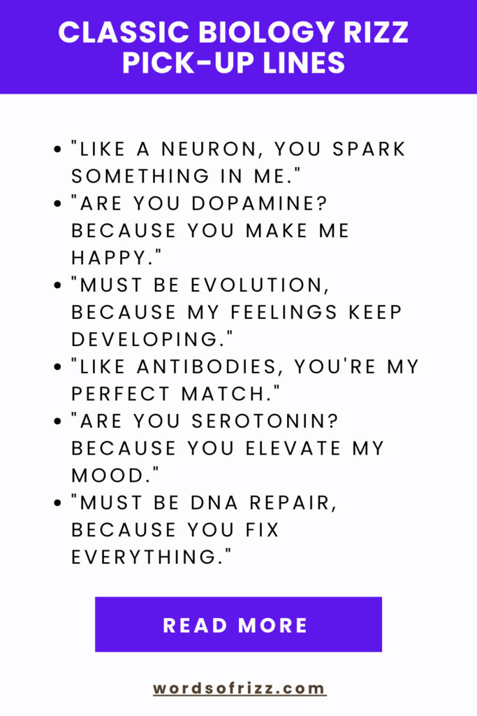 70+ Biology Rizz Pickup Lines That Are Perfect In 2025 6 Classic Biology Rizz Pick-Up Lines
