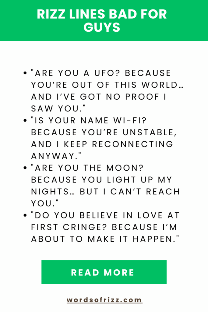 99 Hilariously Bad Rizz Pickup Lines That Work In 2025 5 Rizz Lines Bad For Guys