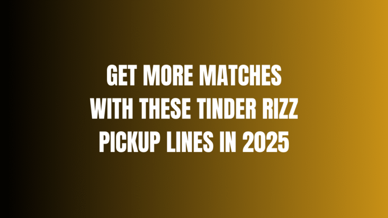 Tinder Rizz Pickup Lines