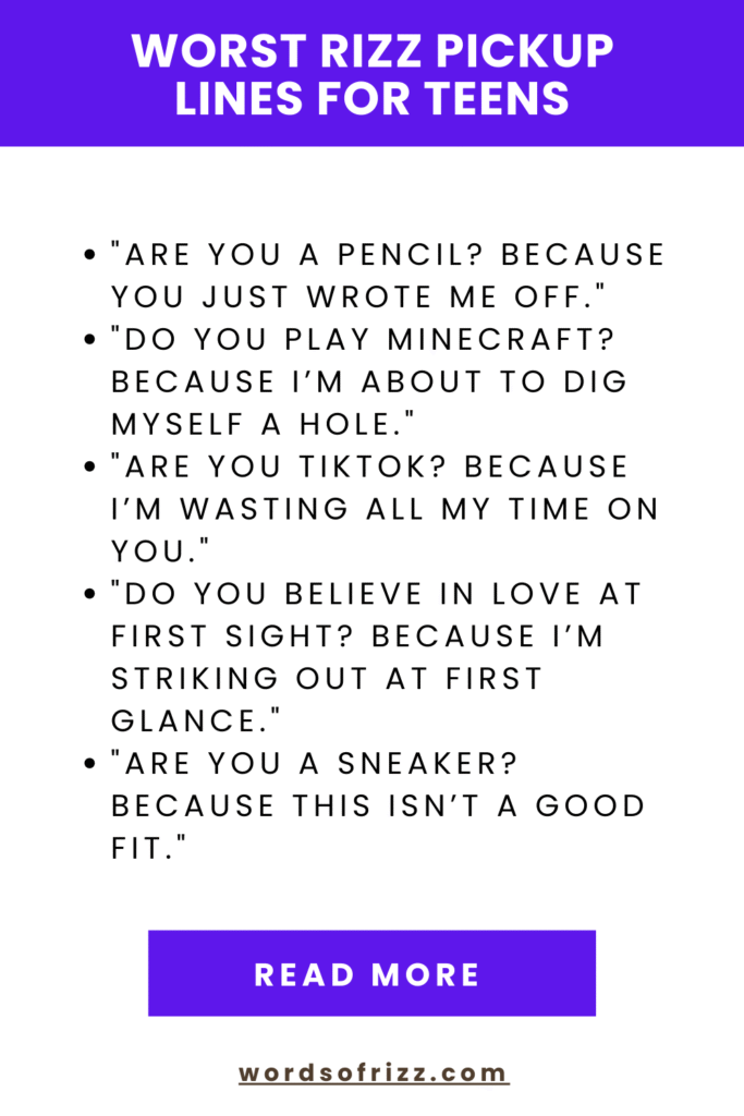 Best Worst Rizz Pickup Lines That Are So Bad, They’re Good 6 Worst Rizz Pickup Lines For Teens