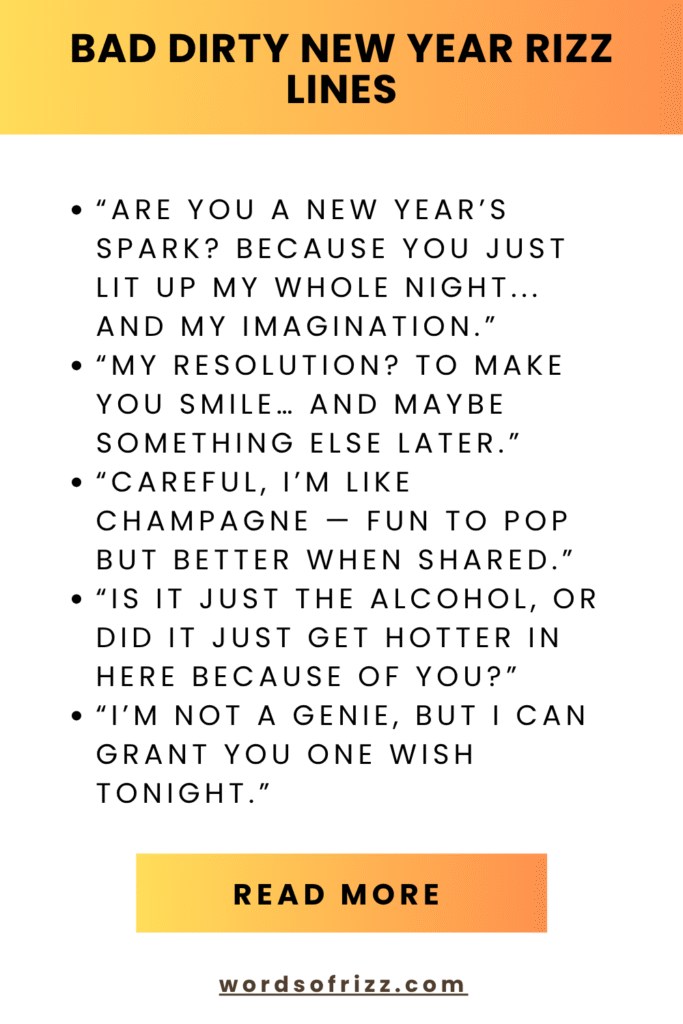 Best New Year Rizz Pickup Lines to Start 2026 with Confidence 4 Bad Dirty New Year Rizz Lines