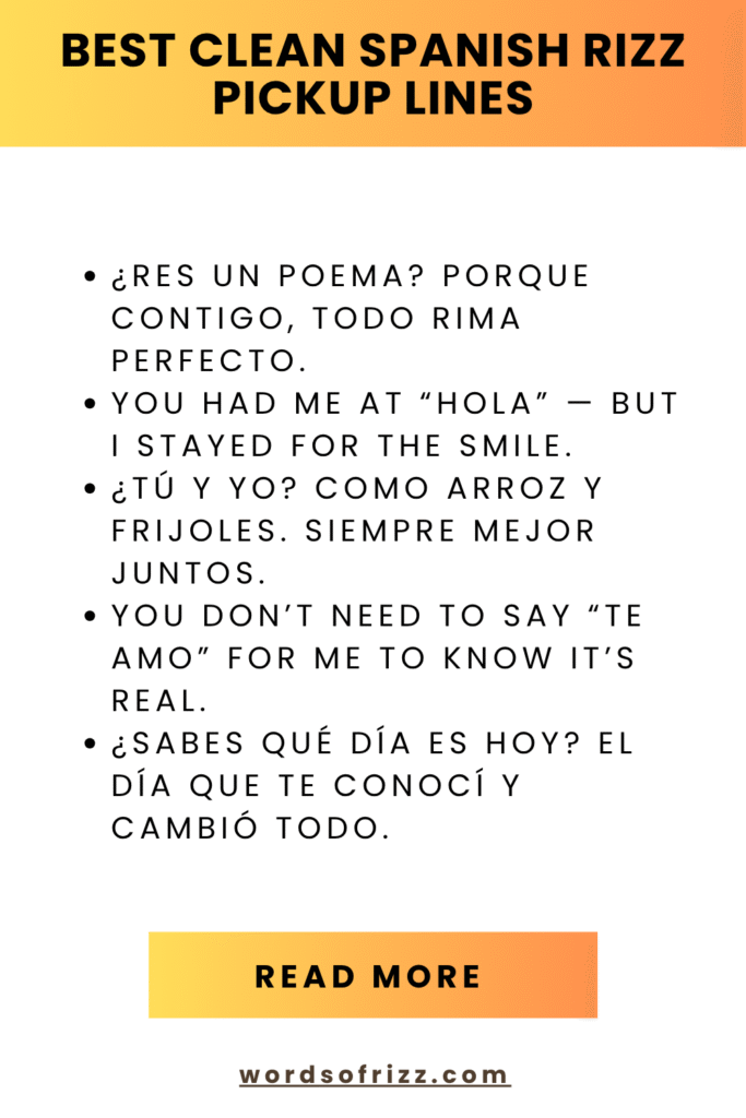 Best 169 + Spanish Rizz Pickup Lines That Actually Work 3 Best Clean Spanish Rizz Pickup Lines