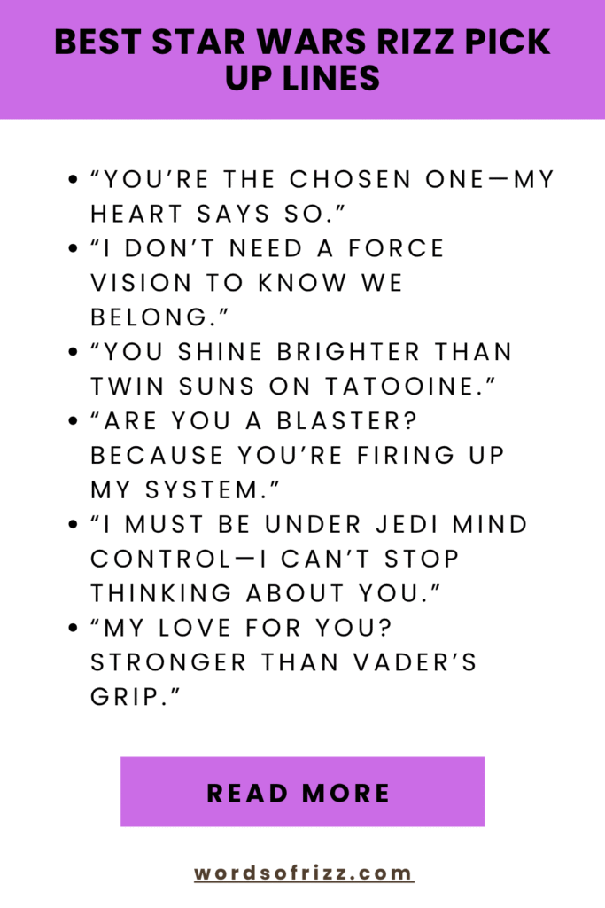 180 Star Wars Rizz Pickup Lines That Hit Harder Than Vader 2 Best Star Wars Rizz Pick Up Lines
