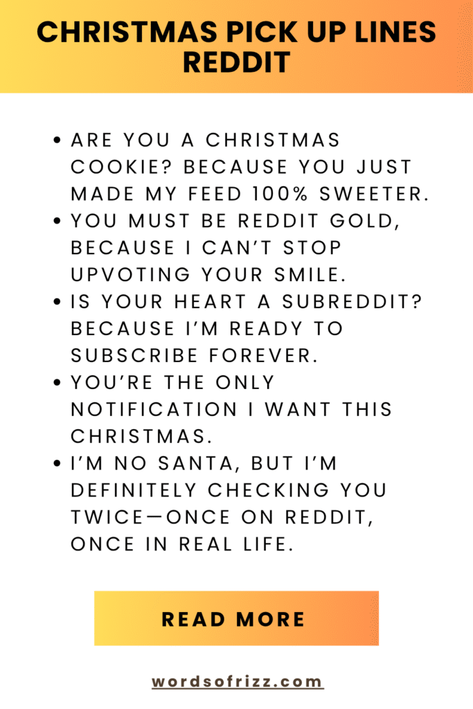 Best 180 Christmas Rizz Pickup Lines to Sleigh Your Flirt Game 10 Christmas Pick Up Lines Reddit