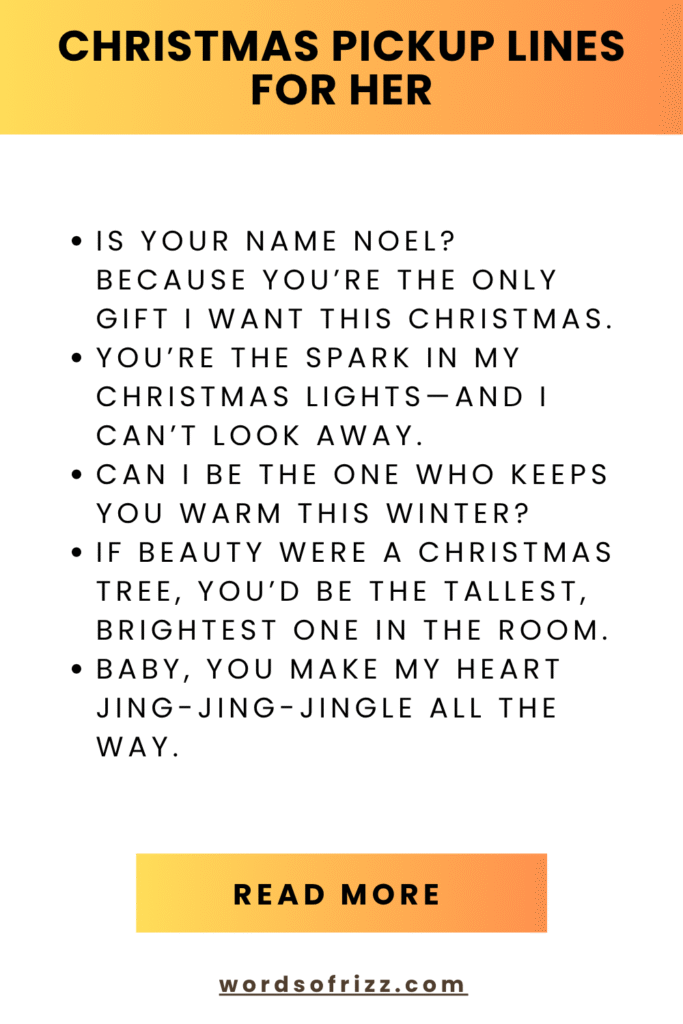 Best 180 Christmas Rizz Pickup Lines to Sleigh Your Flirt Game 6 Christmas Pickup Lines For Her