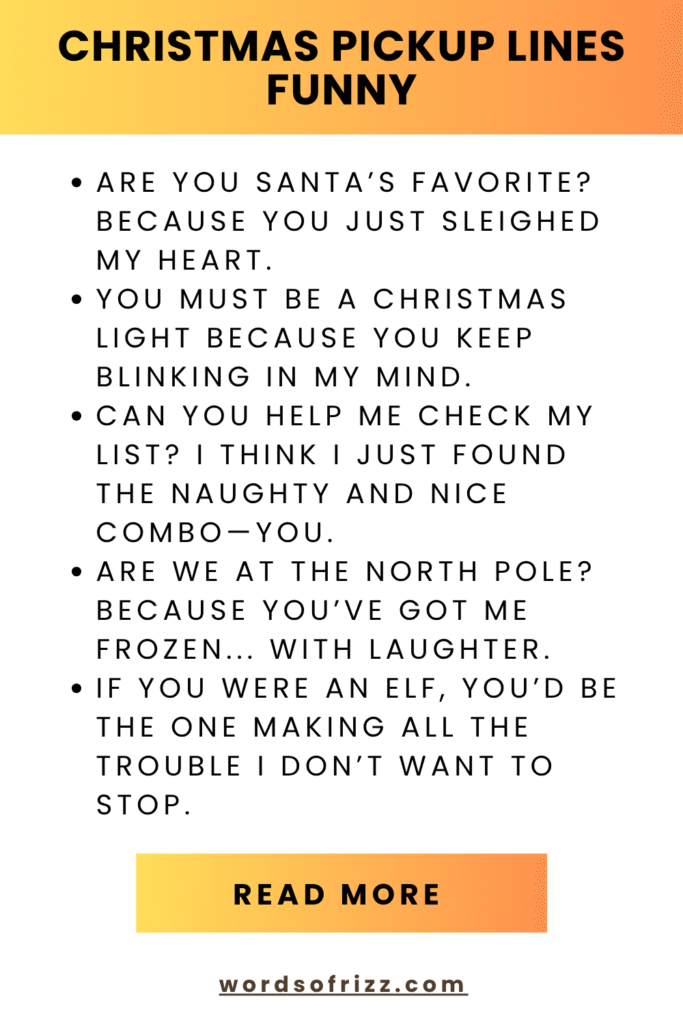 Best 180 Christmas Rizz Pickup Lines to Sleigh Your Flirt Game 3 Christmas Pickup Lines Funny
