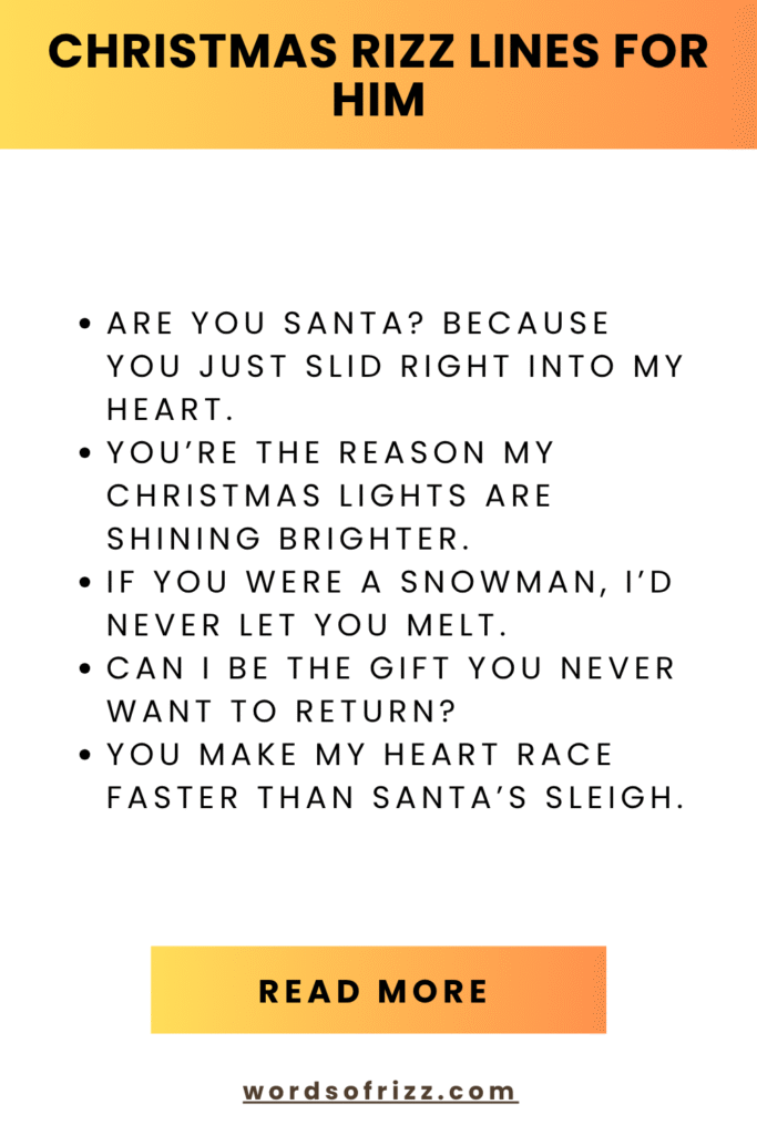 Best 180 Christmas Rizz Pickup Lines to Sleigh Your Flirt Game 7 Christmas Rizz Lines For Him