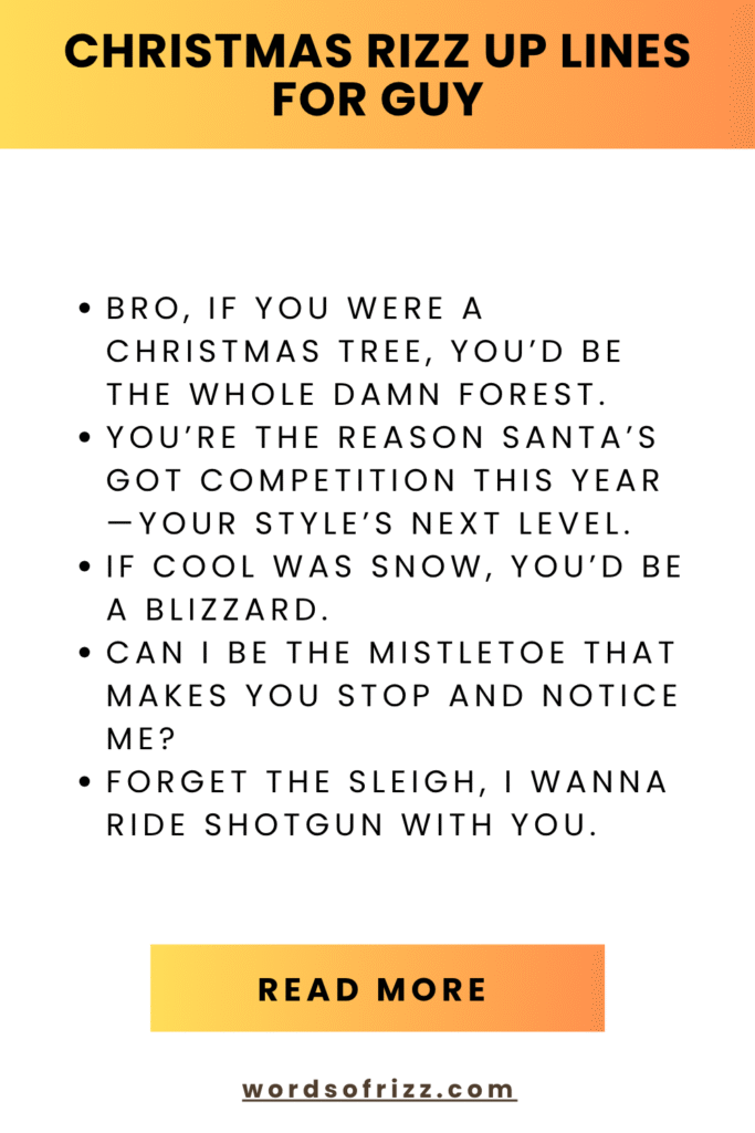 Best 180 Christmas Rizz Pickup Lines to Sleigh Your Flirt Game 8 Christmas Rizz Up Lines For Guy