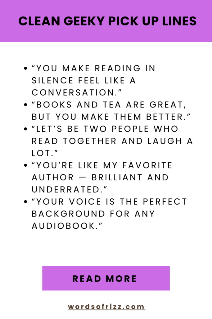 Best Nerdy Rizz Pickup Lines to Win Over Any Geek’s Heart 6 Clean Geeky Pick Up Lines