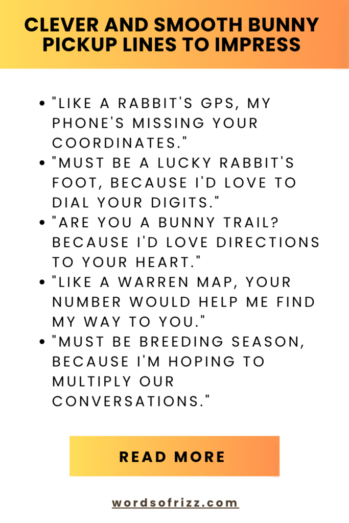 Best 69 Bunny Rizz Pickup Lines for Every Mood 5 Clever and Smooth Bunny Pickup Lines to Impress