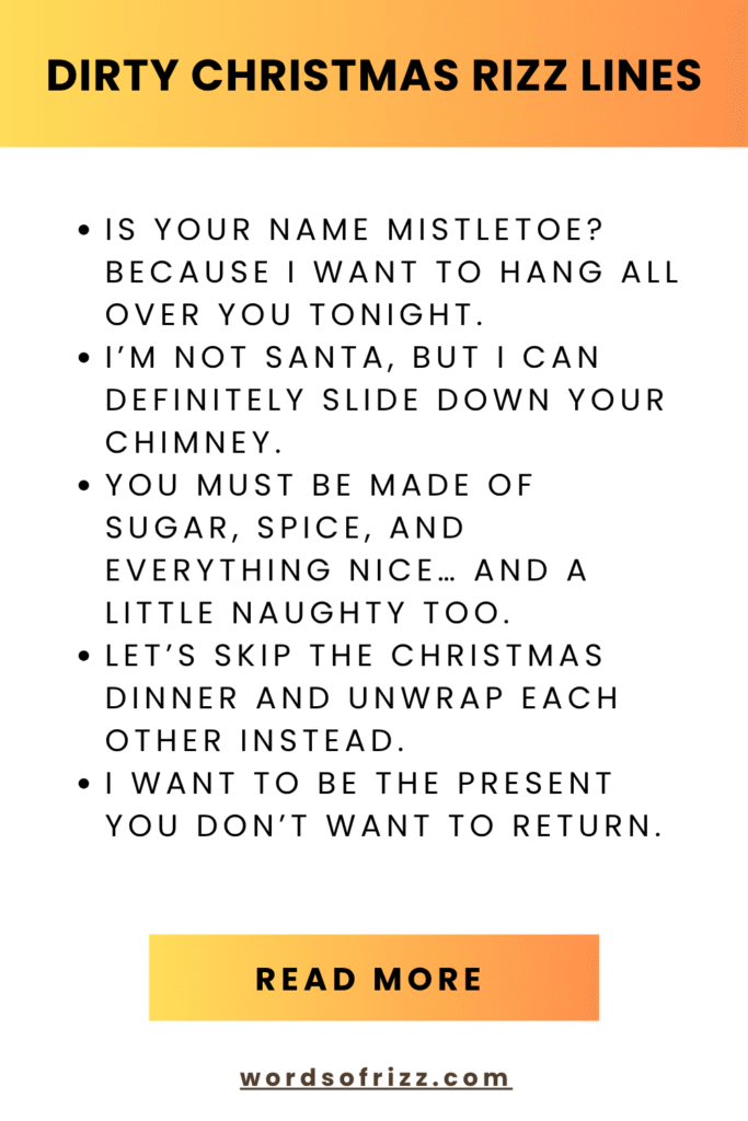 Best 180 Christmas Rizz Pickup Lines to Sleigh Your Flirt Game 4 Dirty Christmas Rizz Lines