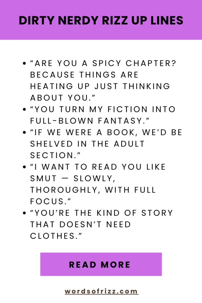Best Nerdy Rizz Pickup Lines to Win Over Any Geek’s Heart 5 Dirty Nerdy Rizz Up Lines