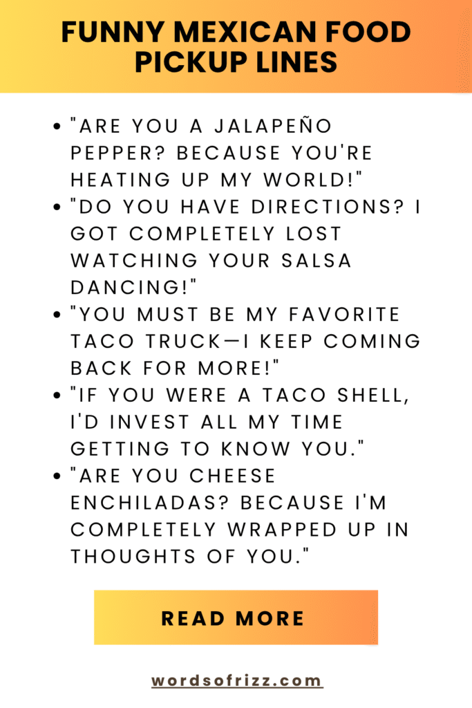 Best Mexican Rizz Pickup Lines That Work 150+ Creative Idea 3 Funny Mexican Food Pickup Lines