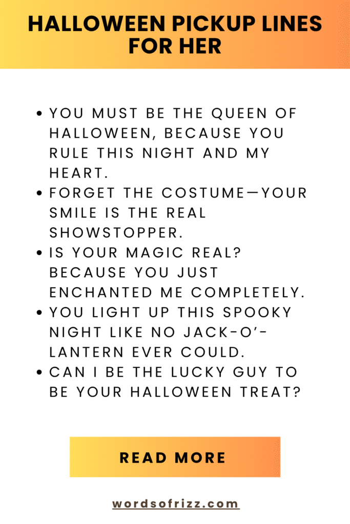 Best 180 Halloween Rizz Pickup Lines to Win Any Heart 6 Halloween Pickup Lines For Her