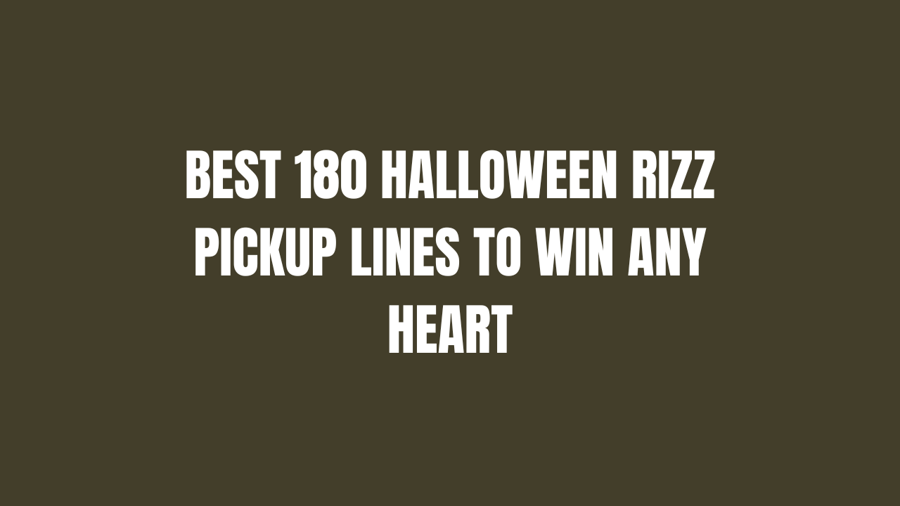 Best 180 Halloween Rizz Pickup Lines to Win Any Heart 1 Halloween Rizz Pickup Lines