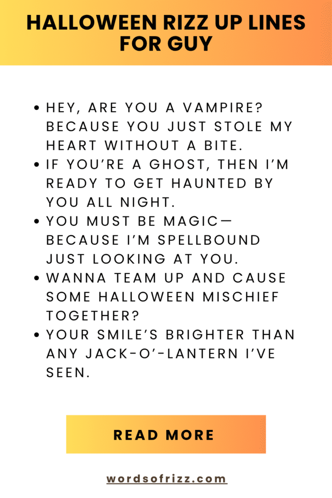 Best 180 Halloween Rizz Pickup Lines to Win Any Heart 8 Halloween Rizz Up Lines For Guy
