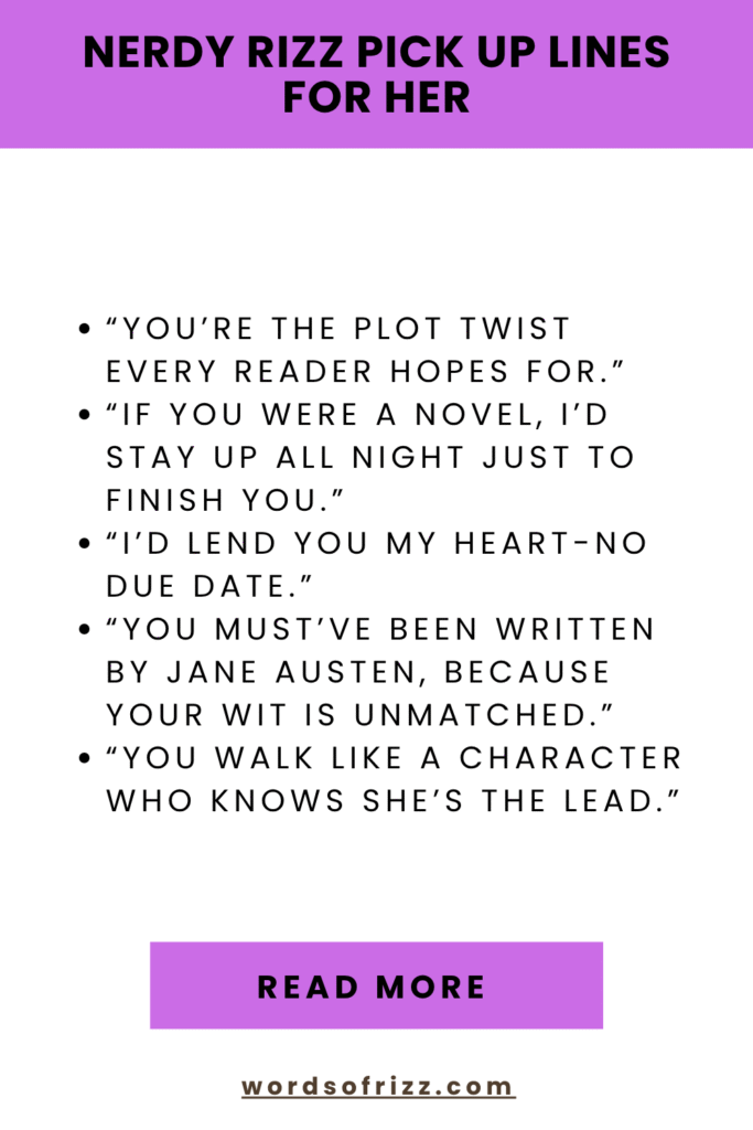 Best Nerdy Rizz Pickup Lines to Win Over Any Geek’s Heart 7 Nerdy Rizz Pick Up Lines For Her