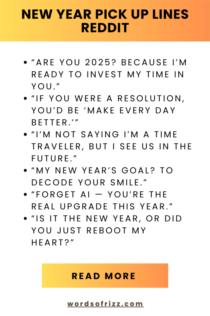 Best New Year Rizz Pickup Lines to Start 2026 with Confidence 10 New Year Pick Up Lines Reddit