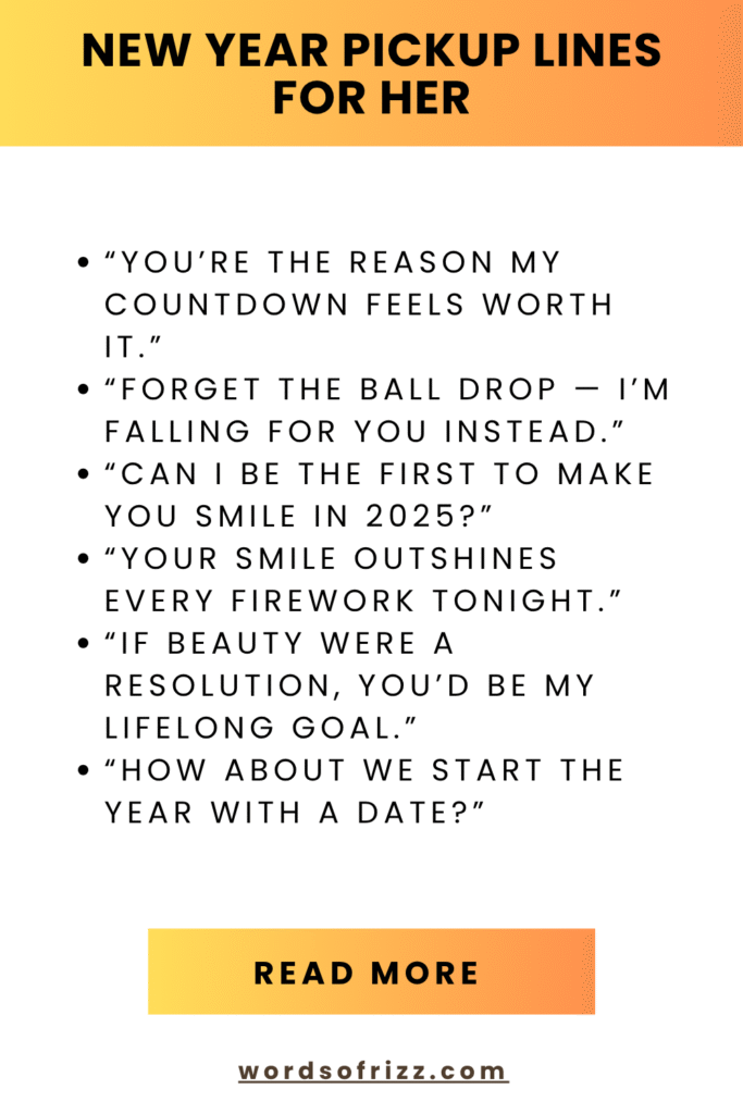 Best New Year Rizz Pickup Lines to Start 2026 with Confidence 6 New Year Pickup Lines For Her