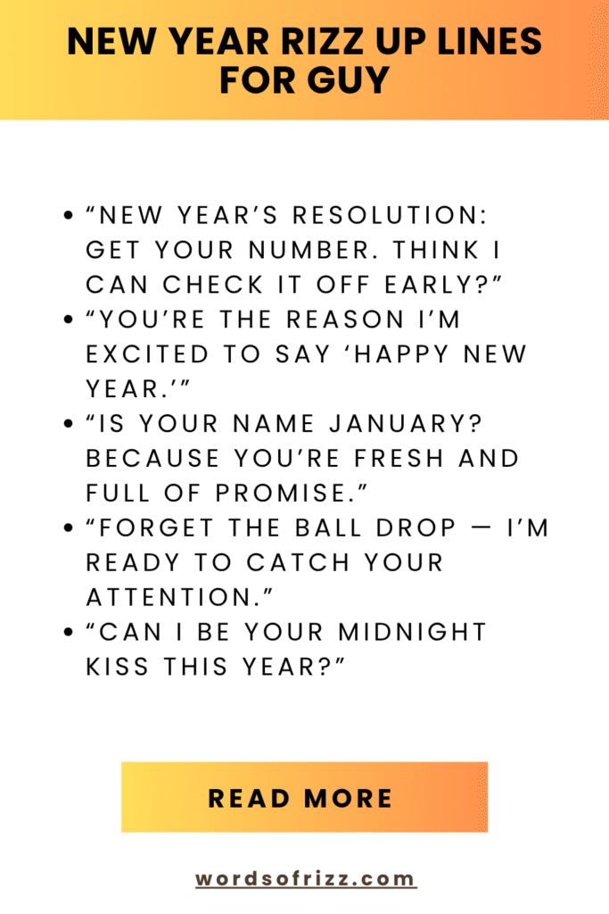 Best New Year Rizz Pickup Lines to Start 2026 with Confidence 8 New Year Rizz Up Lines For Guy
