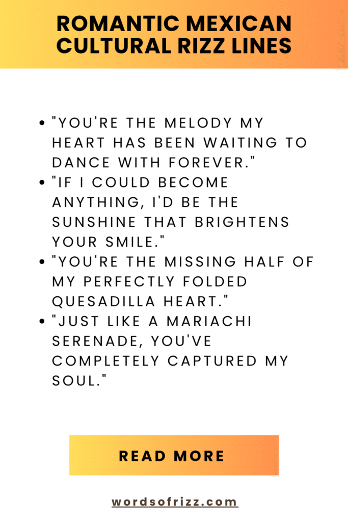 Best Mexican Rizz Pickup Lines That Work 150+ Creative Idea 4 Romantic Mexican Cultural Rizz Lines