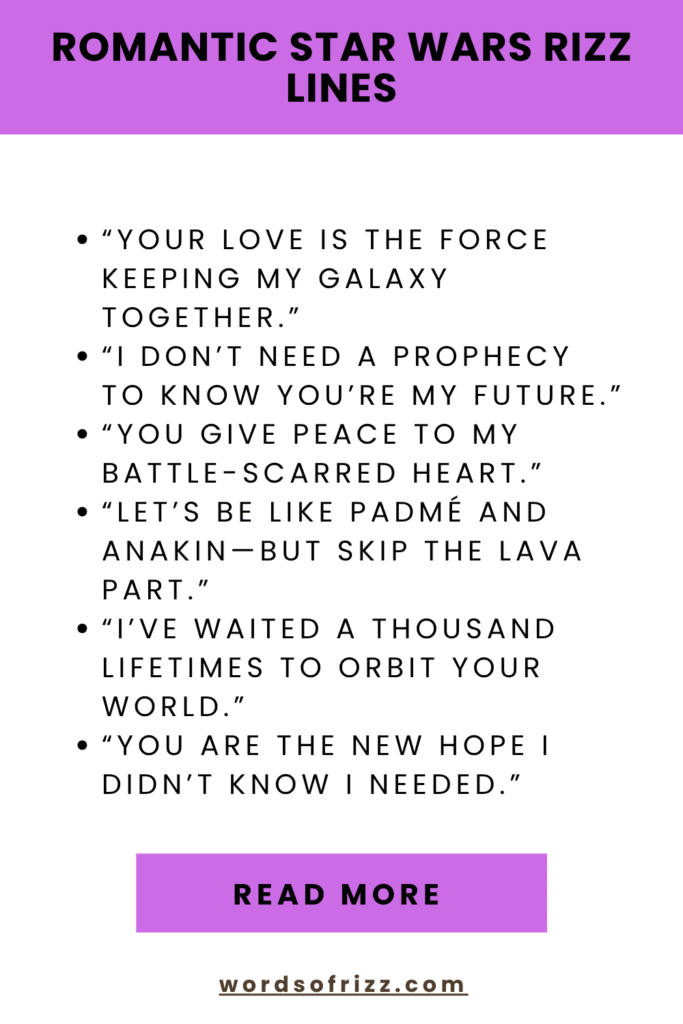 180 Star Wars Rizz Pickup Lines That Hit Harder Than Vader 4 Romantic Star Wars Rizz Lines