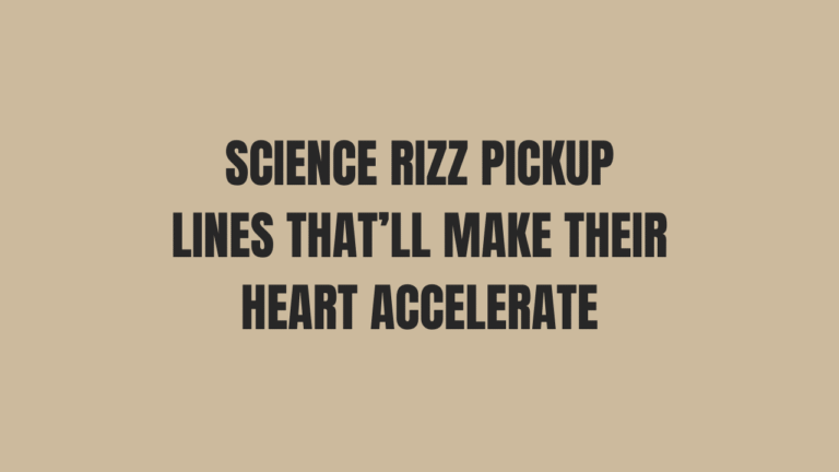 Science Rizz Pickup Lines