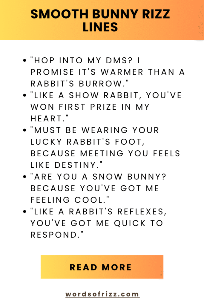 Best 69 Bunny Rizz Pickup Lines for Every Mood 3 Smooth Bunny Rizz Lines