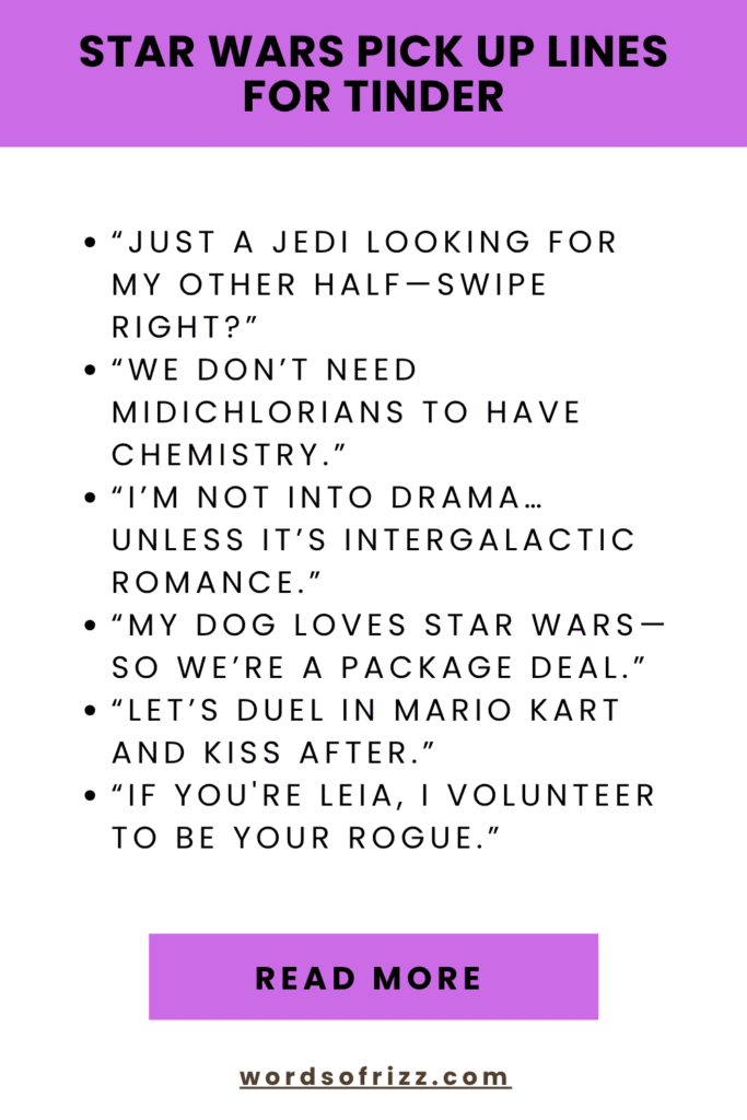 180 Star Wars Rizz Pickup Lines That Hit Harder Than Vader 9 Star Wars Pick Up Lines For Tinder